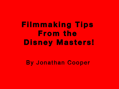Filmmaking Tips From the Disney Masters