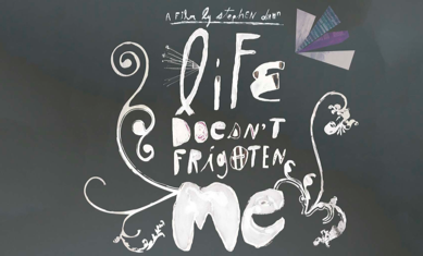 Life Doesn't Frighten Me